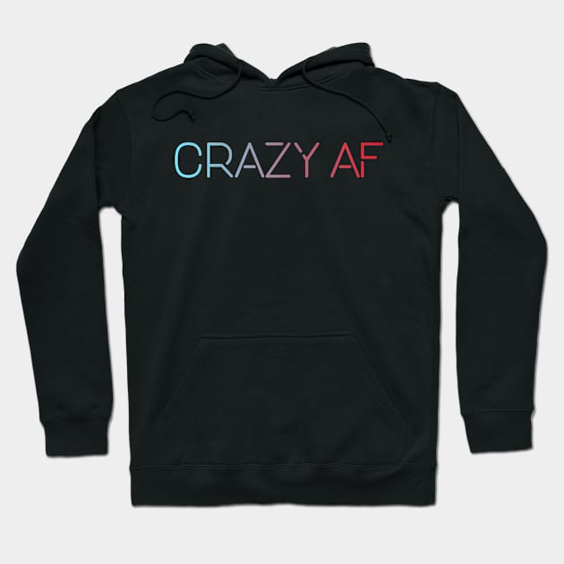 CRAZY Hoodie by MiniGuardian